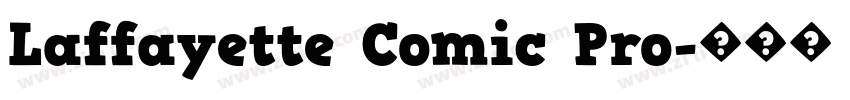 Laffayette Comic Pro字体转换